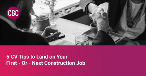 5 CV writing tips to land on your first construction job