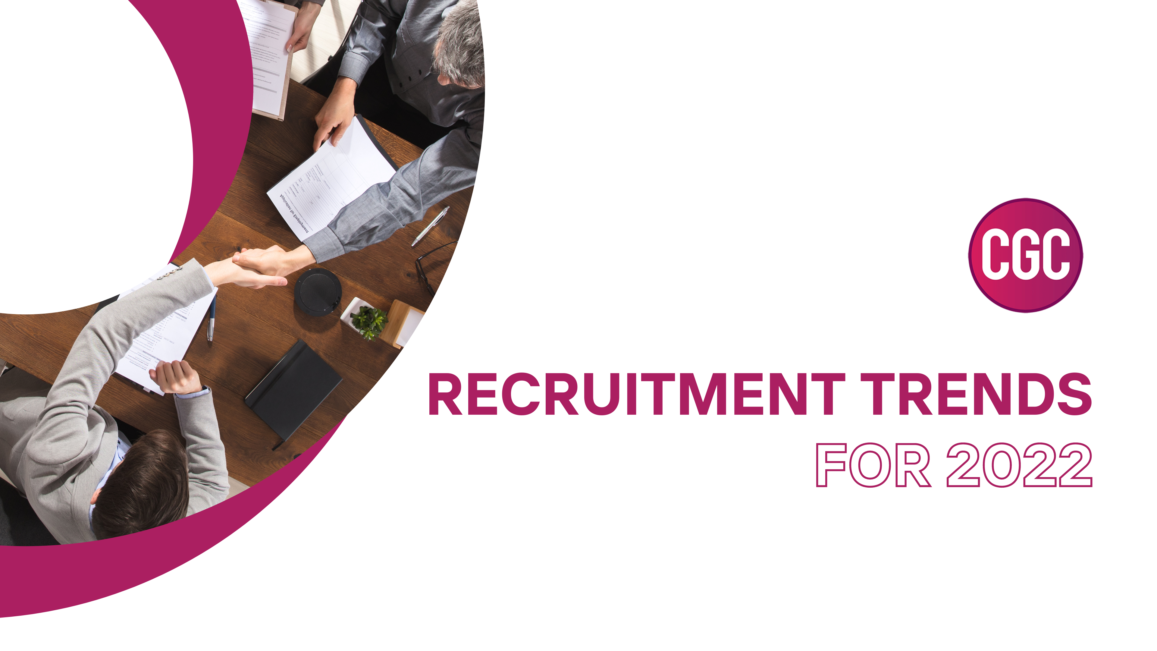CGC In Focus – 2022 Recruitment Trends