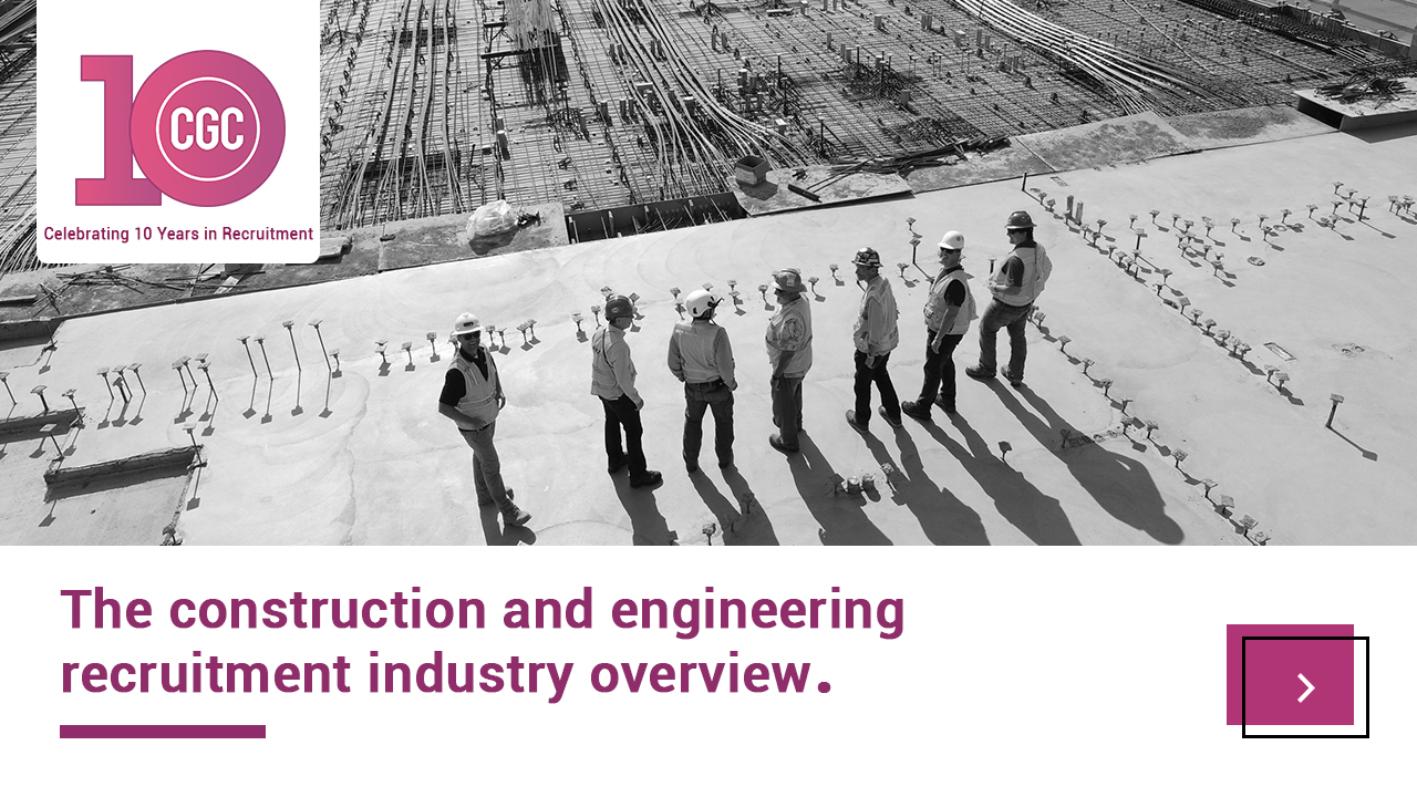Part 1 of 2: The construction and engineering recruitment industry overview