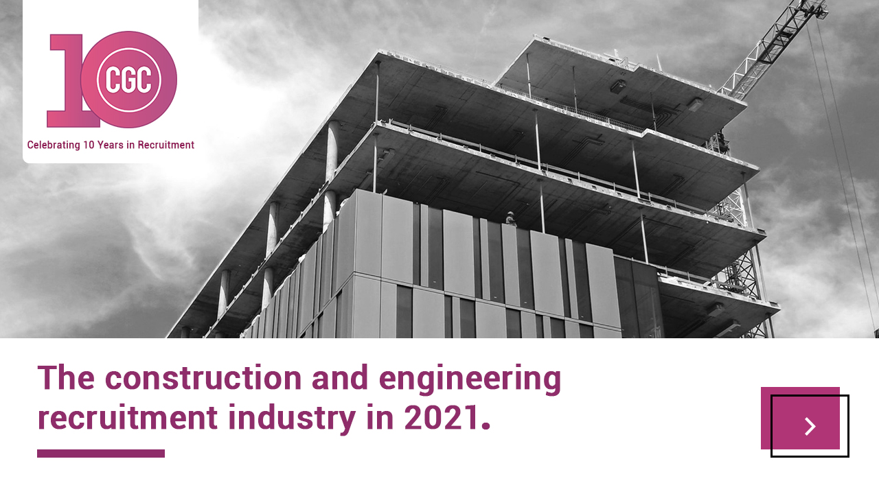 Part 2 of 2: Recruitment outlook to 2021 in the construction and engineering sectors